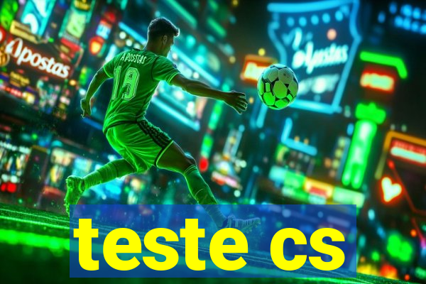 teste cs